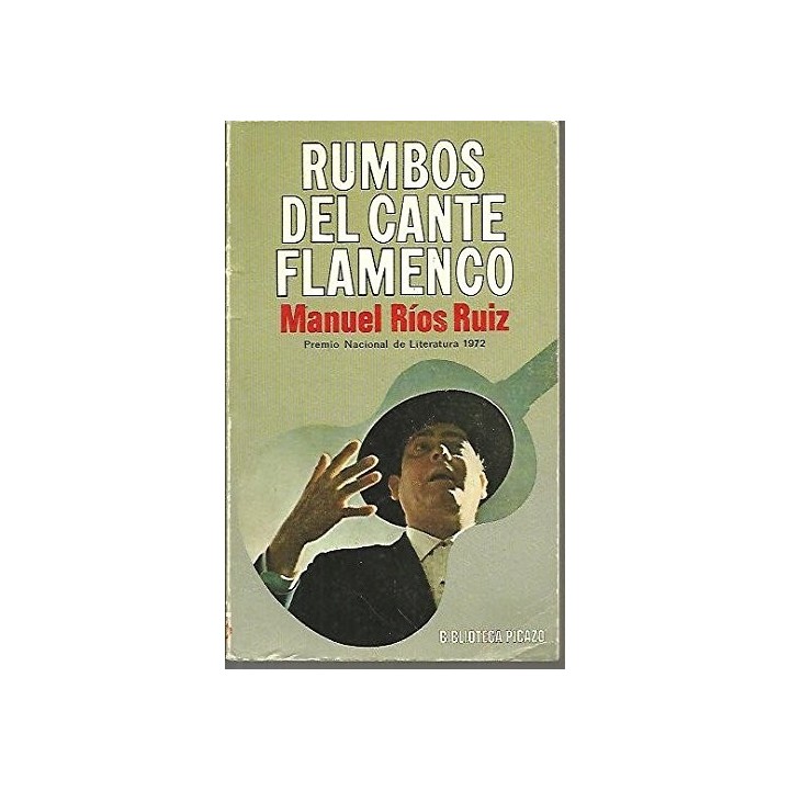 Rumbos Del Cante Flamenco (Dedicatoria y firma autógrafa del autor)  PRIMERA EDICION